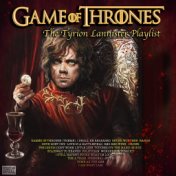 Game Of Thrones - The Tyrion Lannister Playlist