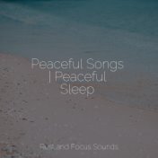 Peaceful Songs | Peaceful Sleep