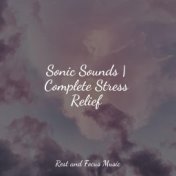 Sonic Sounds | Complete Stress Relief