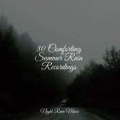 80 Comforting Summer Rain Recordings