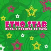 Etno Star (Buna-I Palinca De Casa)