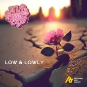 Low and Lowly