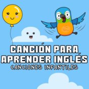 Canción para Aprender Inglés (Canciones Infantiles)