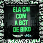 Ela Cai Com a Bct de Bixo