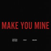 Make You Mine