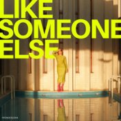 Like Someone Else