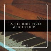 Easy listening Piano Music Essentials, Vol. 07