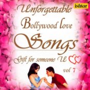 Unforgettable Bollywood Love Songs, Vol. 7