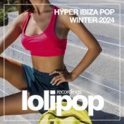 Hyper Ibiza Pop Winter 2024