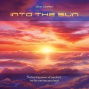 Into the Sun (The healing power of sunshine - let the sun into your heart)