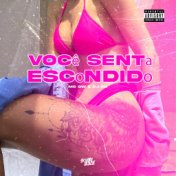 Você Senta Escondido