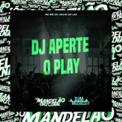 Dj Aperte o Play