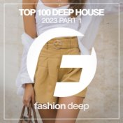 Top 100 Deep House 2023 Part 1