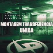 Montagem Transferencia Unica