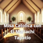 Misa Católica Con el Mariachi Tapatío