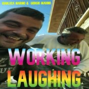 Working Laughing