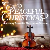 Peaceful Christmas - Warming Tunes for the Festive Season