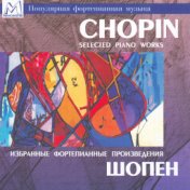 Chopin: Selected Piano Works