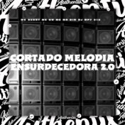 Cortado Melodia Ensurdecedora 2.0