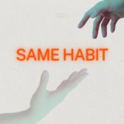 Same habit