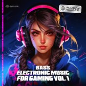 BASS Electronic Music for Gaming, Vol. 1