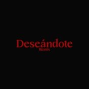 Deseándote (Remix)