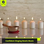 Confident Singing Bowls Music