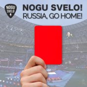 Russia, Go Home!