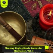 Pleasing Singing Bowls Sounds for Meditation, Vol. 4