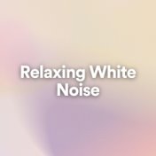 Relaxing White Noise