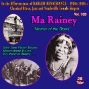 In the Effervescence of Harlem Renaissance - 1920s-1930s : Classical Blues, Jazz & Vaudeville Female Singers Collection (Vol. 1/...