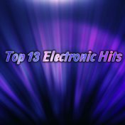 Top 13 Electronic Hits