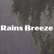 Rains Breeze