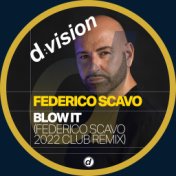 Blow It (Federico Scavo 2022 Club Remix)