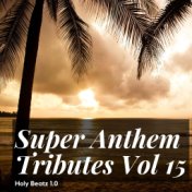 Super Anthem Tributes Vol 15