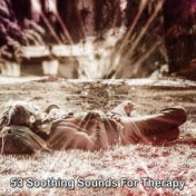 53 Soothing Sounds for Therapy