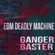 Edm Deadly Machine