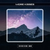 More Kisses Choice 22