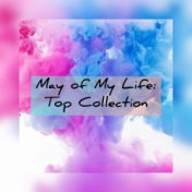 May of My Life: Top Collection