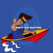 24 Party Kid Playtime