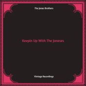 Keepin Up With The Joneses (Hq remastered)