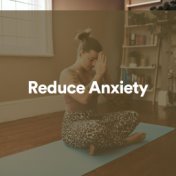 Reduce Anxiety