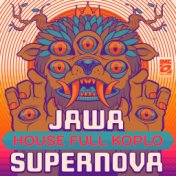 JAWA SUPERNOVA (HOUSE FULL KOPLO)