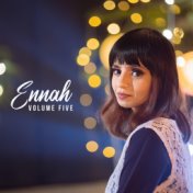 Ennah, Volume Five