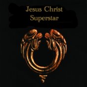 Jesus Christ Superstar