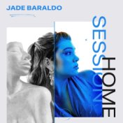 Music Home Session: Jade Baraldo