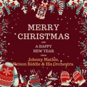 Merry Christmas and A Happy New Year from Johnny Mathis, Nelson Riddle & His Orchestra