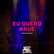 Eu Quero Rave