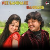 Nee Sanihake Bandare (From "Maleyali Jotheyali")