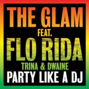 Party Like a DJ (feat. Flo Rida, Trina & Dwaine)